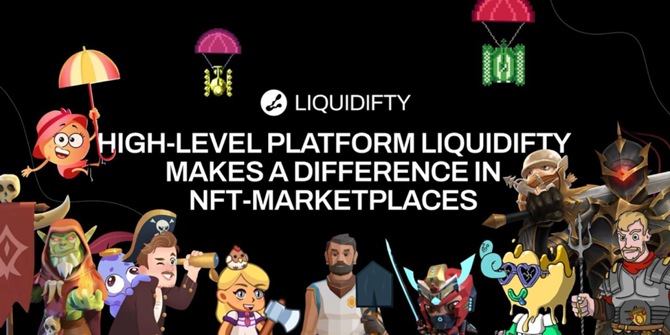 Liquidifty – A próxima geração de Marketplace-NFT já está aqui - Criptoeconomia